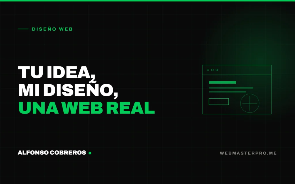 Tu idea, mi diseño, una web real — Alfonso Cobreros